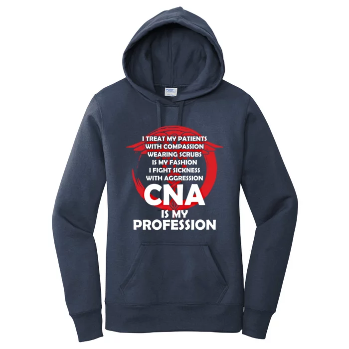 Cna Is My Profession Nursing Medical Assistant Doctor Gift Women's Pullover Hoodie