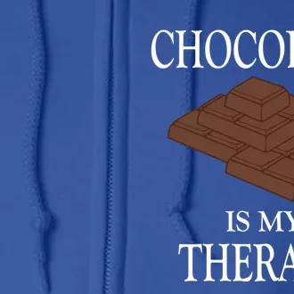 Chocolate Is My Therapy Sweets Chocolatier Cute Gift Full Zip Hoodie