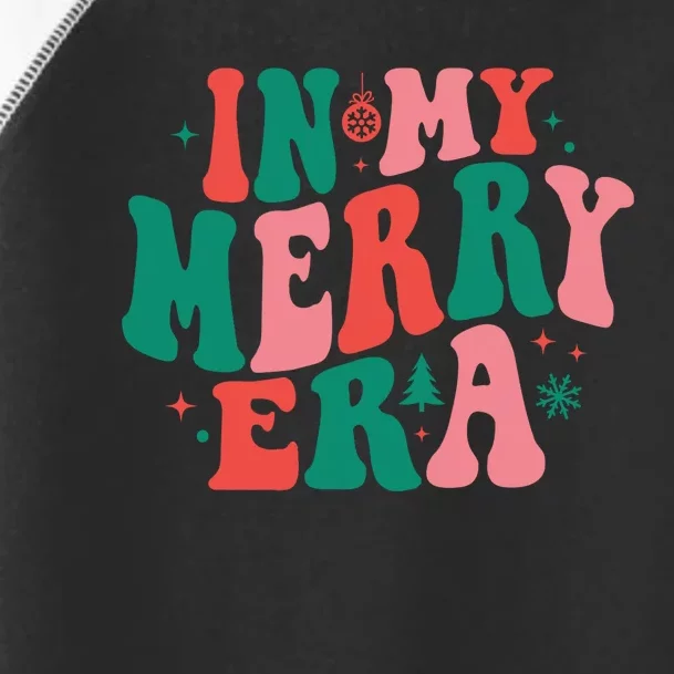 Christmas In My Merry Era Xmas Holiday Christmas Toddler Fine Jersey T-Shirt