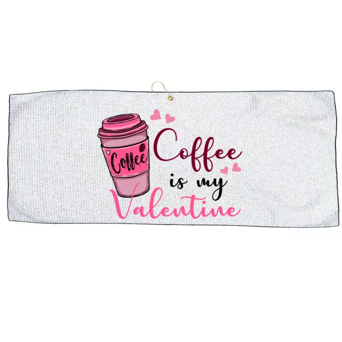 Coffee Is My Valentine Cute Coffee Lover Large Microfiber Waffle Golf Towel