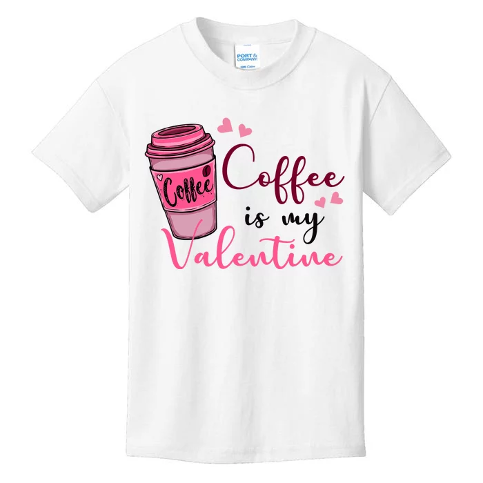 Coffee Is My Valentine Cute Coffee Lover Kids T-Shirt