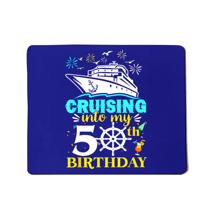 Cruising Into My 50th Birthday 50 Year Old Cruise Birthday Mousepad