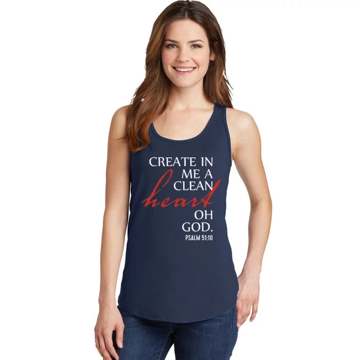 Create in Me a Clean Heart Oh God, Psalm 51 10 Ladies Essential Tank