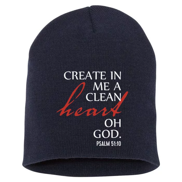 Create in Me a Clean Heart Oh God, Psalm 51 10 Short Acrylic Beanie