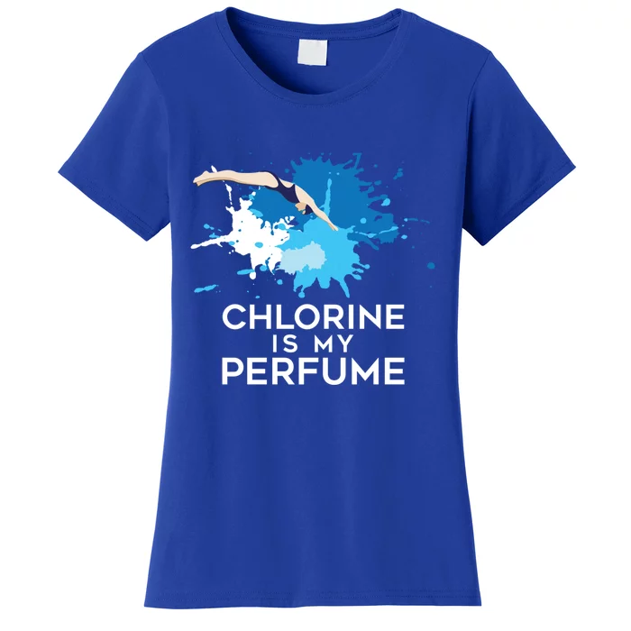 Chlorine Is My Perfume Swimming Great Gift Women's T-Shirt