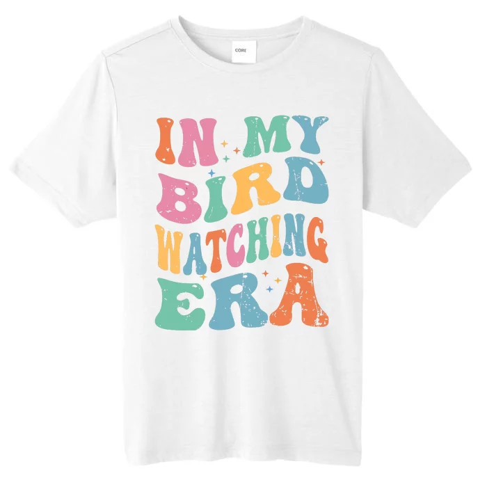 Cute In My Bird Watching Era Funny Birds Lovers ChromaSoft Performance T-Shirt