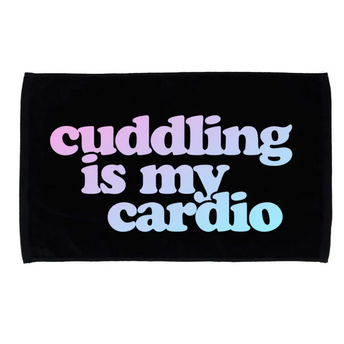 Cuddling Is My Cardio Valentine's Day Cuddling Gift Microfiber Hand Towel