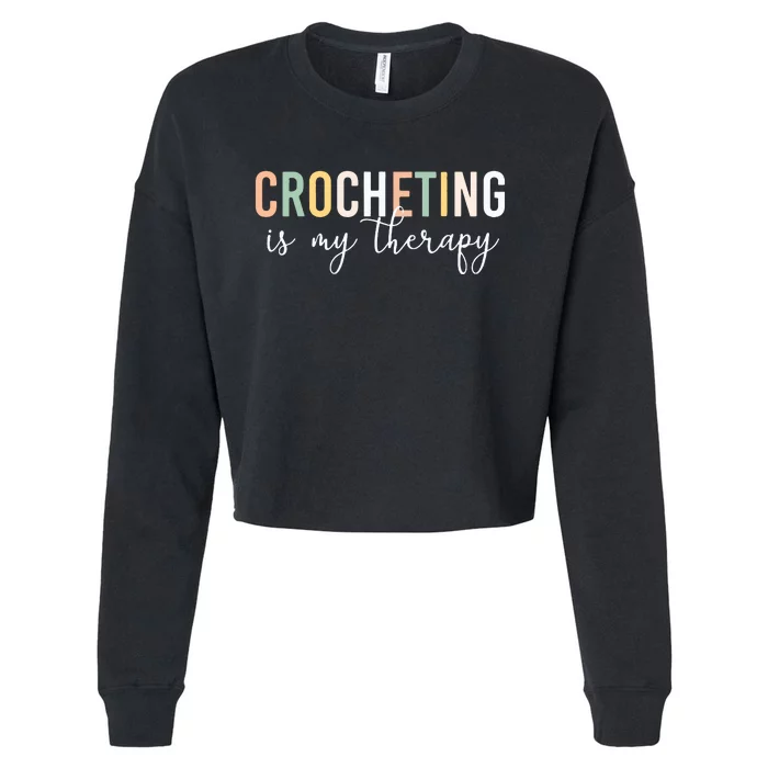 Crocheting Is My Therapy Cropped Pullover Crew