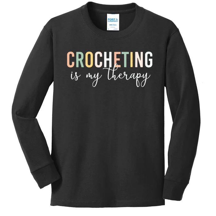 Crocheting Is My Therapy Kids Long Sleeve Shirt