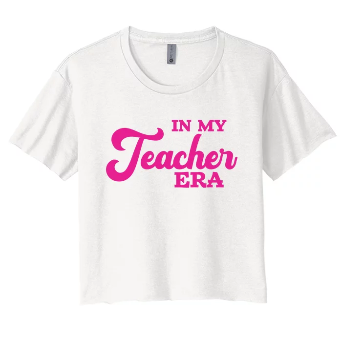 Cute In My Teacher Era School Women's Crop Top Tee