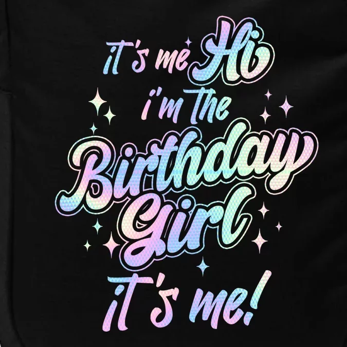 Cute Its Me Hi Im The Birthday Girl Its Me Impact Tech Backpack