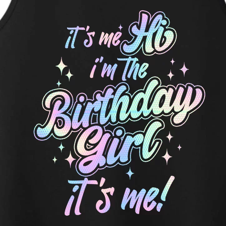 Cute Its Me Hi Im The Birthday Girl Its Me Performance Tank