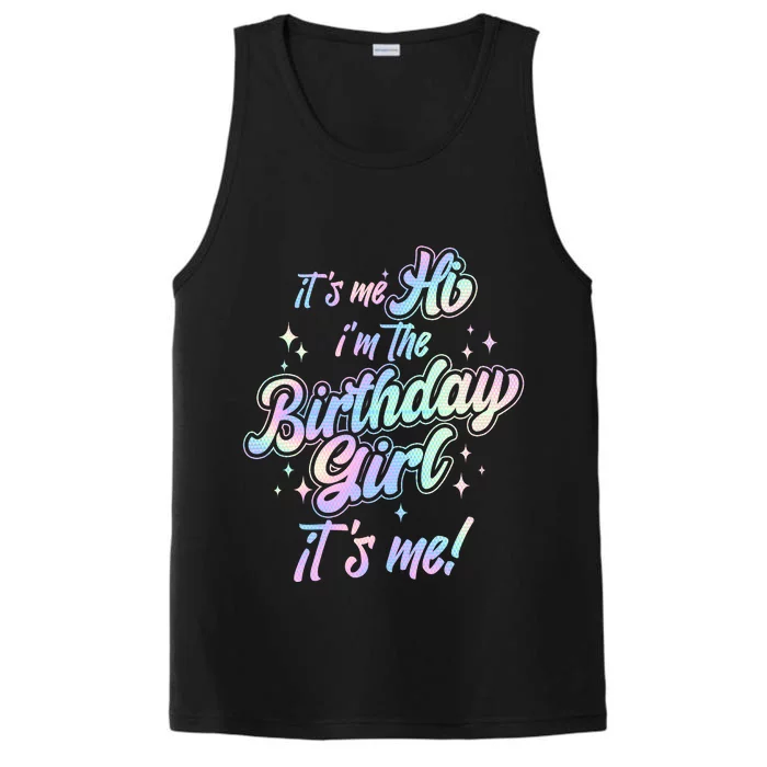 Cute Its Me Hi Im The Birthday Girl Its Me Performance Tank