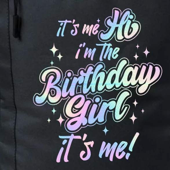 Cute Its Me Hi Im The Birthday Girl Its Me Daily Commute Backpack