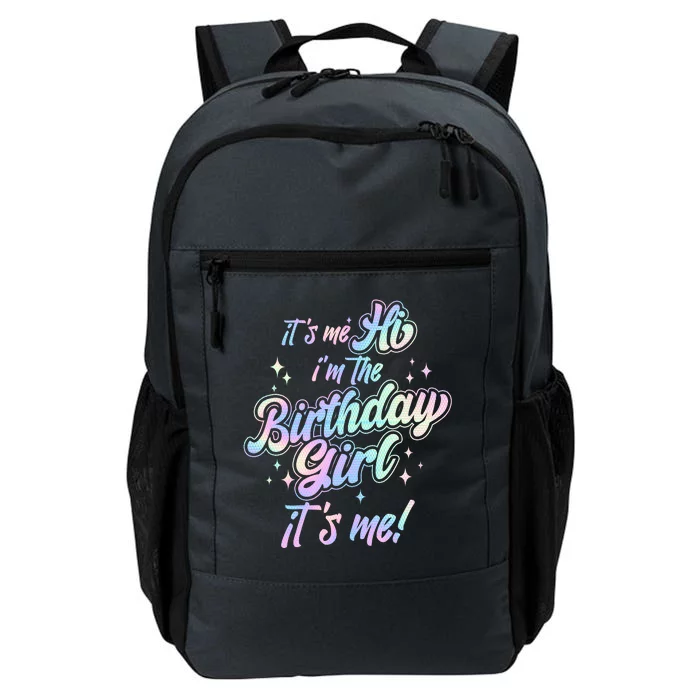 Cute Its Me Hi Im The Birthday Girl Its Me Daily Commute Backpack