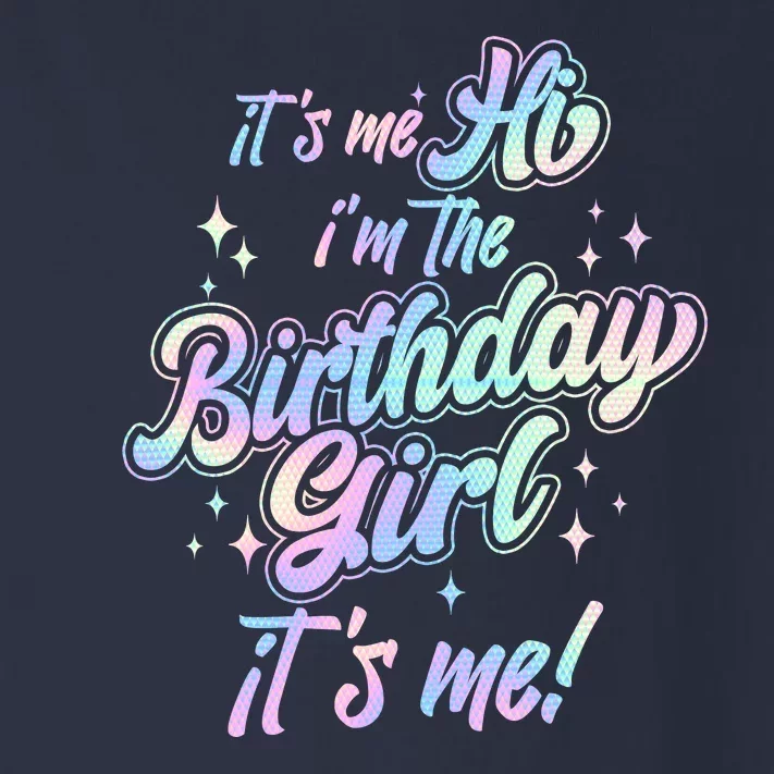 Cute Its Me Hi Im The Birthday Girl Its Me Toddler Long Sleeve Shirt