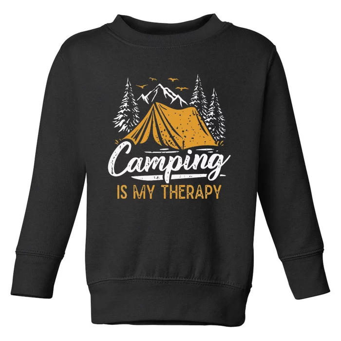 Camping Is My Therapy funny camping Toddler Sweatshirt