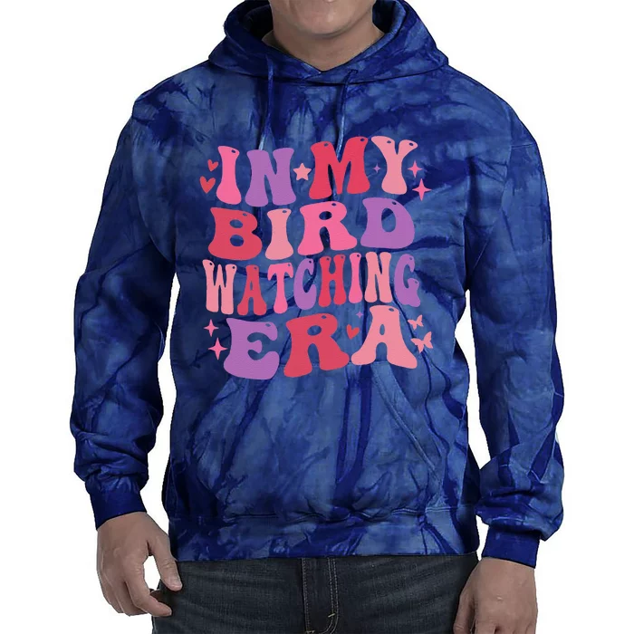 Cute In My Bird Watching Era Funny Birds Lovers Tie Dye Hoodie