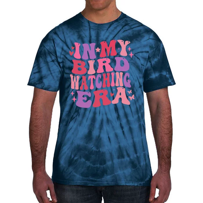 Cute In My Bird Watching Era Funny Birds Lovers Tie-Dye T-Shirt