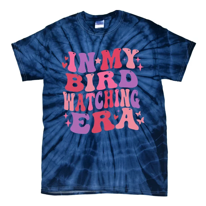 Cute In My Bird Watching Era Funny Birds Lovers Tie-Dye T-Shirt