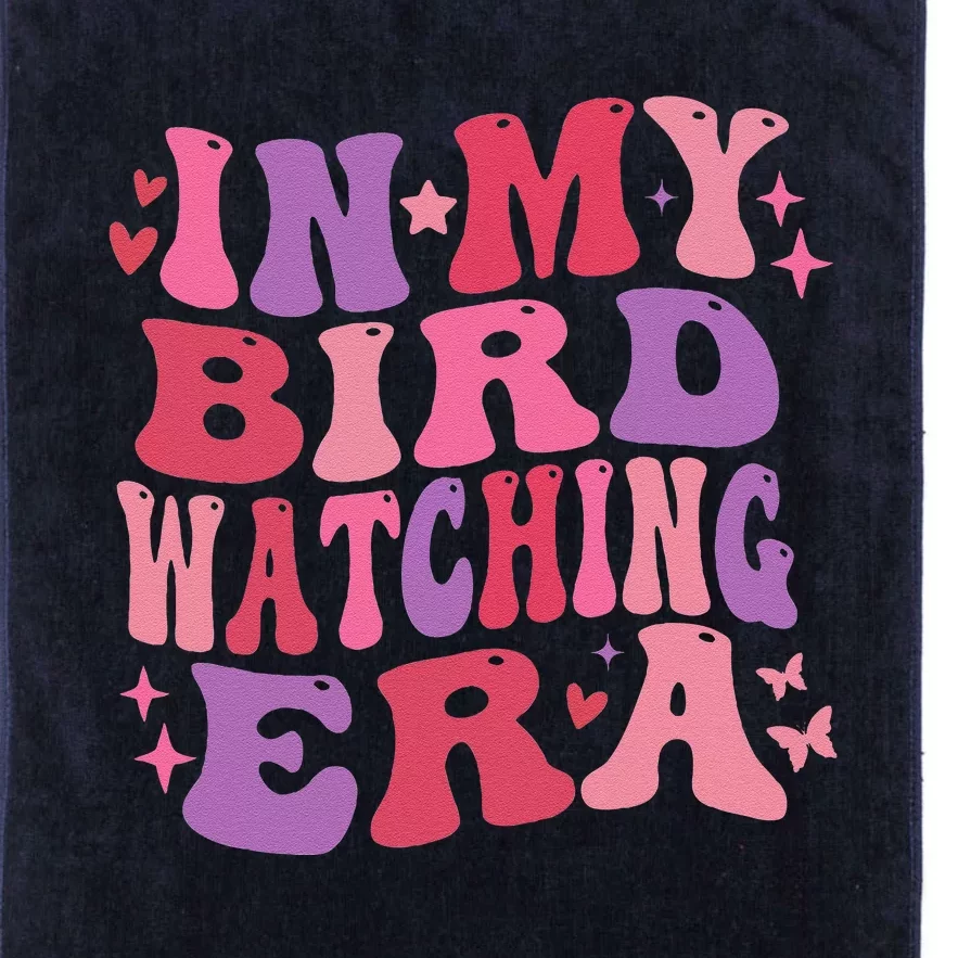 Cute In My Bird Watching Era Funny Birds Lovers Platinum Collection Golf Towel