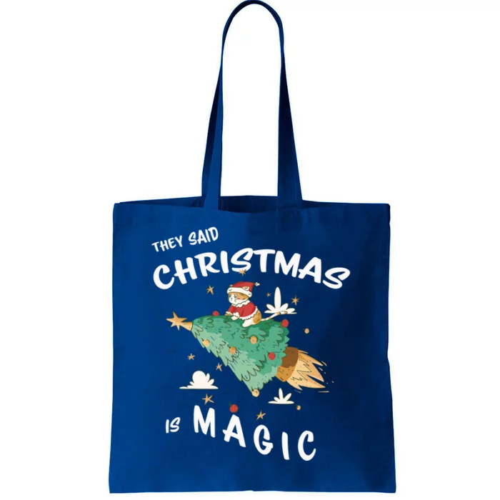 Christmas Is Magic Christmas Cat They Said Christmas Is Gift Tote Bag