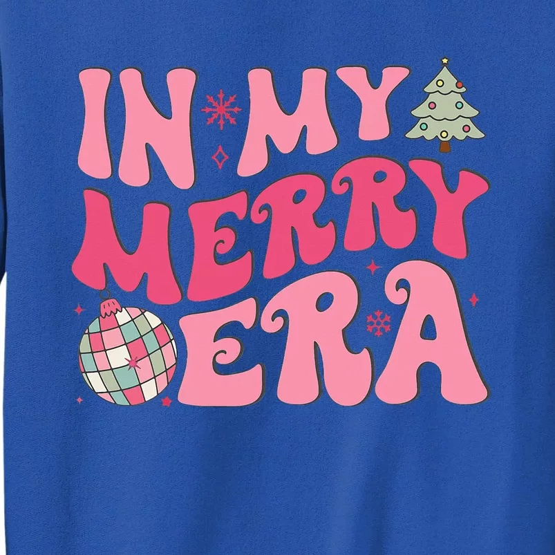 Christmas In My Merry Era Xmas Holiday Christmas Tall Sweatshirt