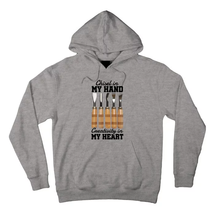 Chisel In My Hand Creativity In My Heart Tool Sculptor Gift Tall Hoodie