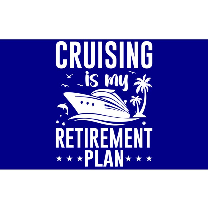 Cruising Is My Retiret Plan Cruise Ship Cruising Cruiser Gift Bumper Sticker