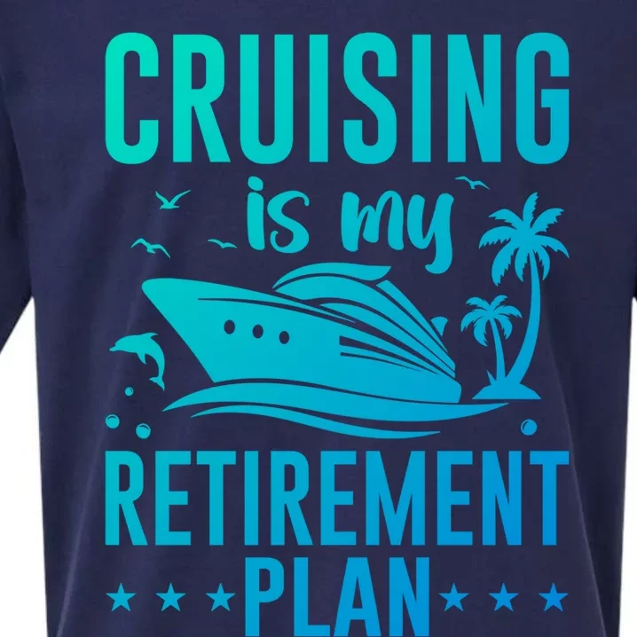 Cruising Is My Retiret Plan Cruise Ship Cruising Cruiser Gift Sueded Cloud Jersey T-Shirt