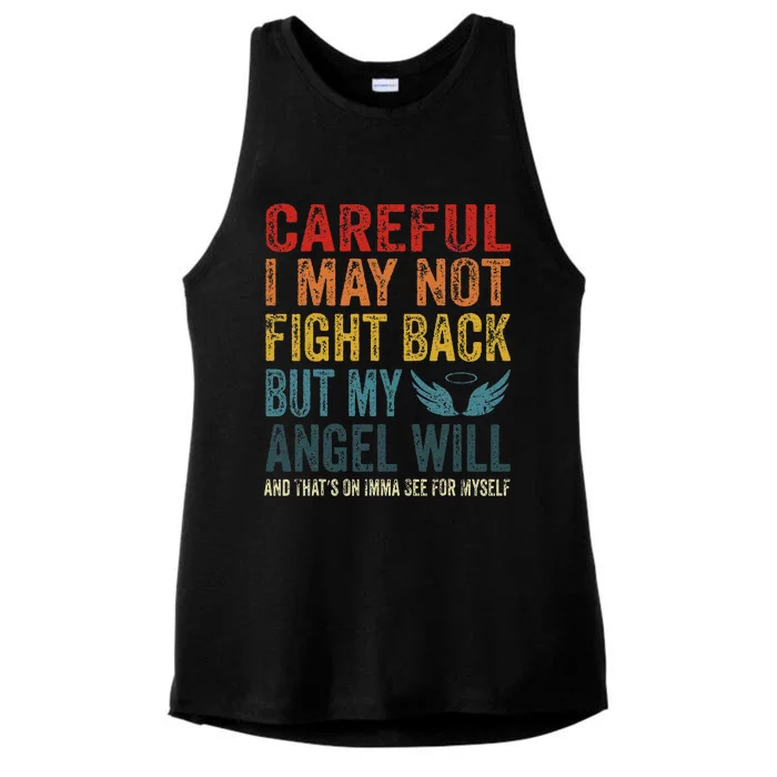 Careful I May Not Fight Back But My Angel Will Funny Quote Ladies Tri-Blend Wicking Tank