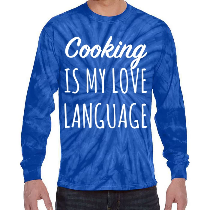 Cooking Is My Love Language Chef Mom Cute Gift Tie-Dye Long Sleeve Shirt