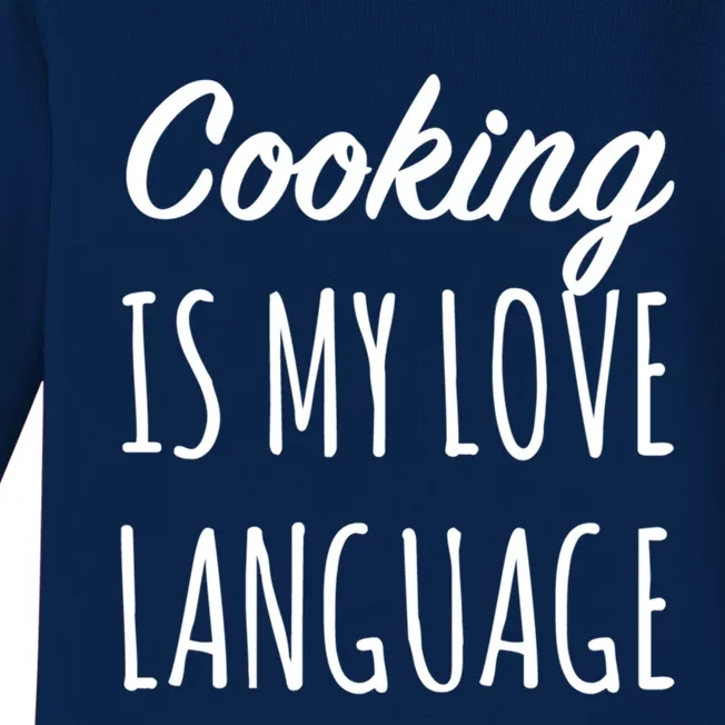 Cooking Is My Love Language Chef Mom Cute Gift Baby Long Sleeve Bodysuit