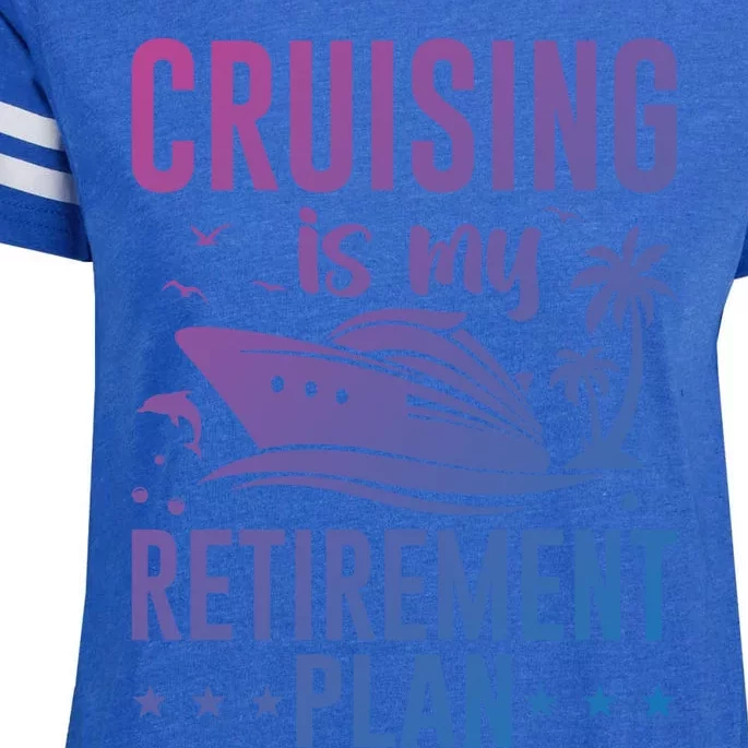 Cruising Is My Retiret Plan Cruise Ship Cruising Cruiser Gift Enza Ladies Jersey Football T-Shirt