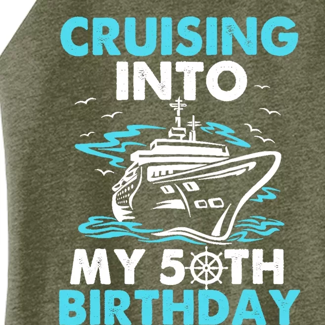 Cruising Into My 50th Birthday 50 Year Old Cruise Birthday.p Women’s Perfect Tri Rocker Tank