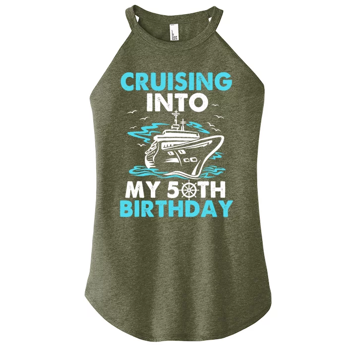 Cruising Into My 50th Birthday 50 Year Old Cruise Birthday.p Women’s Perfect Tri Rocker Tank