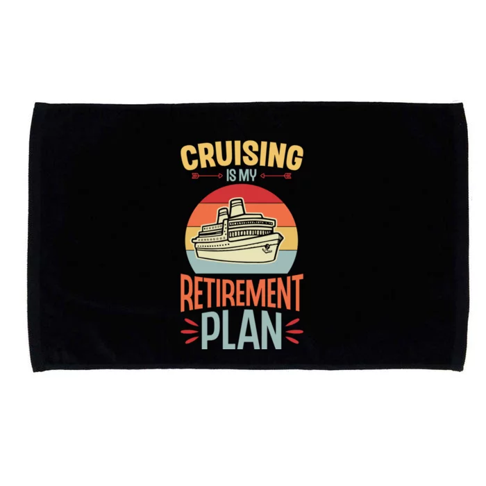 Cruising Is My Retiret Plan Funny Retiret Party Gift Microfiber Hand Towel