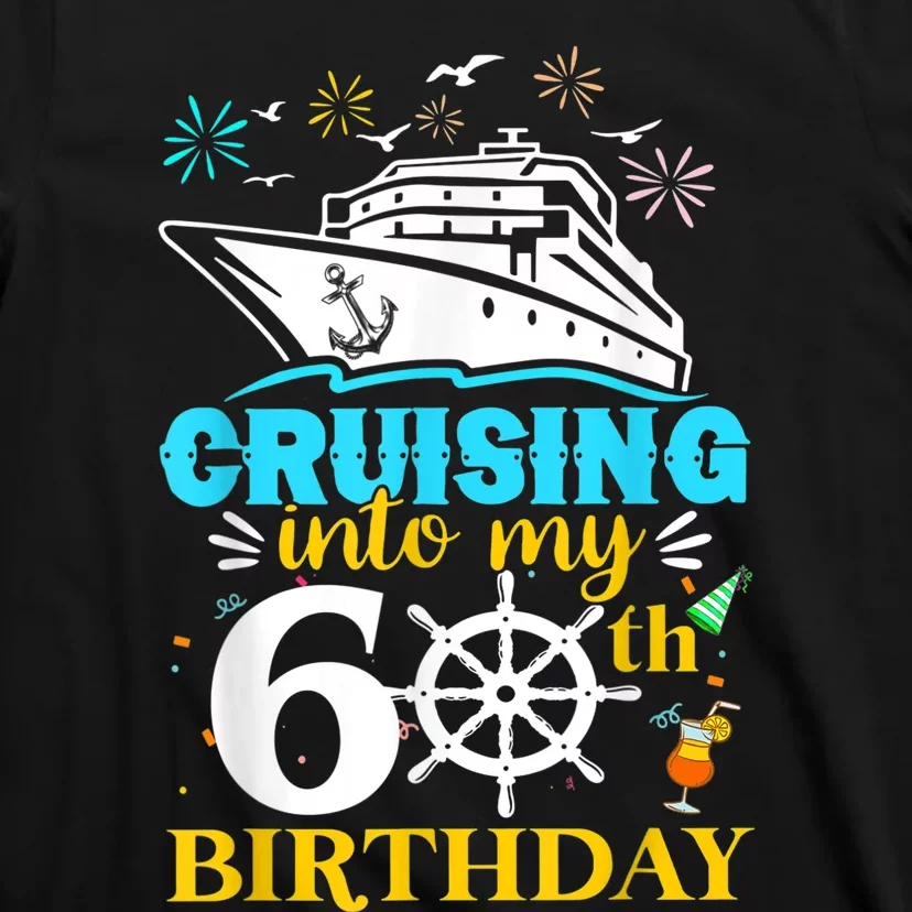 Cruising Into My 60th Birthday 60 Year Old Cruise Birthday T-Shirt