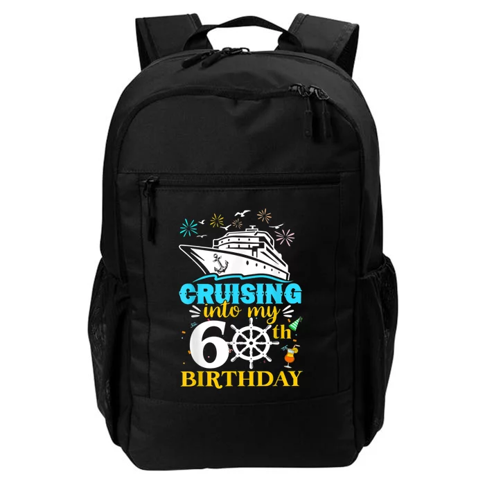 Cruising Into My 60th Birthday 60 Year Old Cruise Birthday Daily Commute Backpack