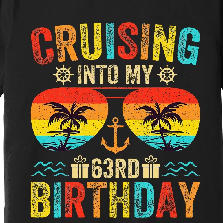 Cruising Into My 63rd Birthday Cruise Premium T-Shirt