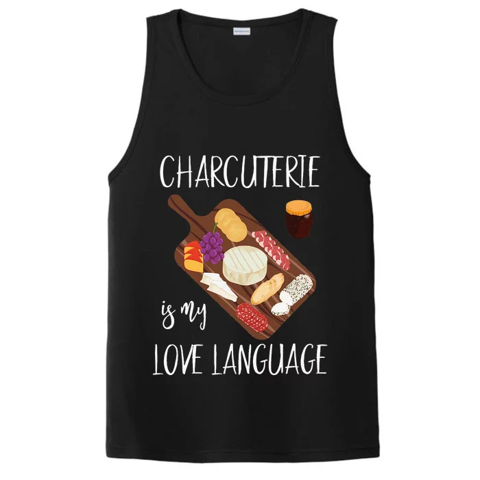 Charcuterie Is My Love Language Snack Lover Cheese Saying Performance Tank