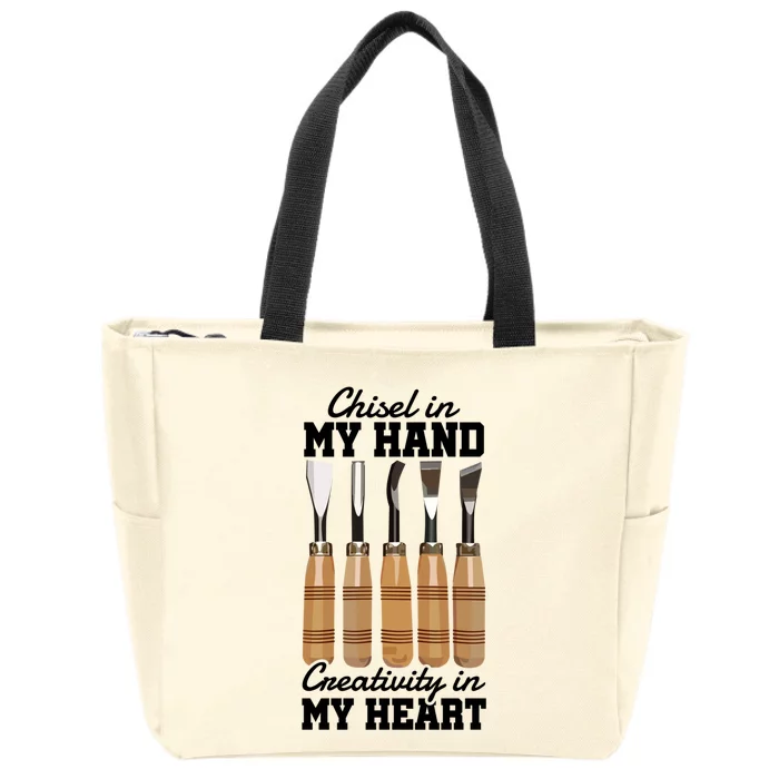 Chisel In My Hand Creativity In My Heart Tool Sculptor Gift Zip Tote Bag