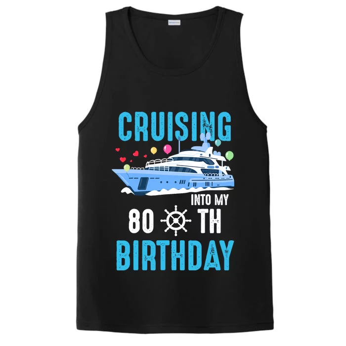 Cruising Into My 80 Year Old Cruise Birthday 80th Funny Performance Tank