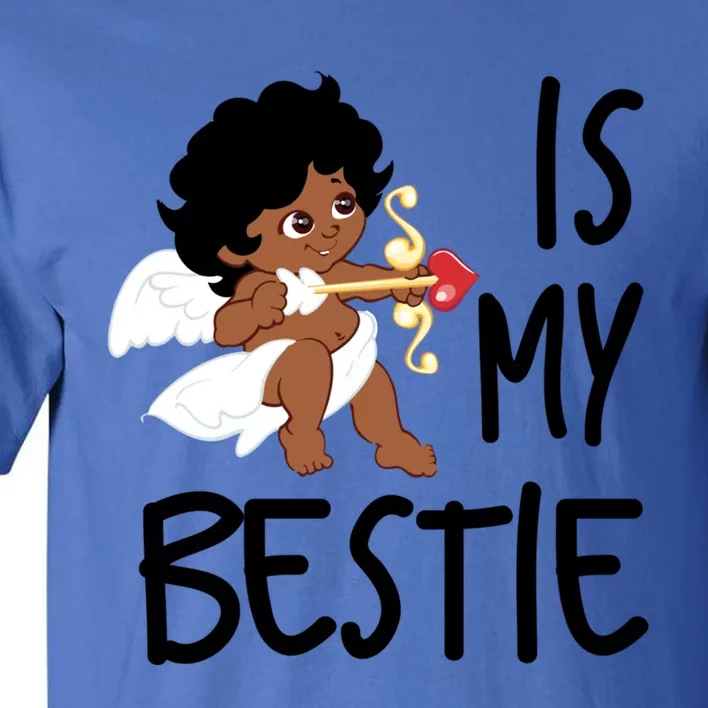 Cupid Is My Bestie Valentine Top Fun Cute Brown Skin Cupid Gift Tall T-Shirt