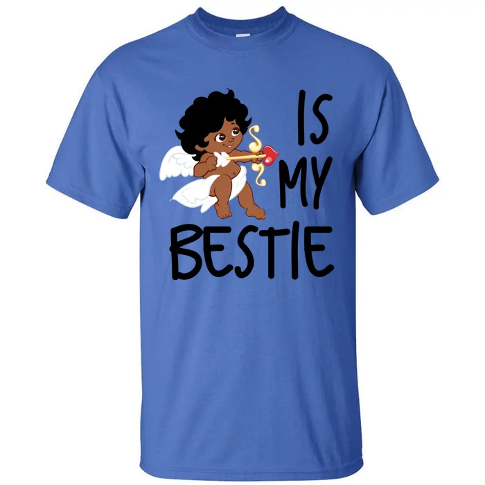 Cupid Is My Bestie Valentine Top Fun Cute Brown Skin Cupid Gift Tall T-Shirt