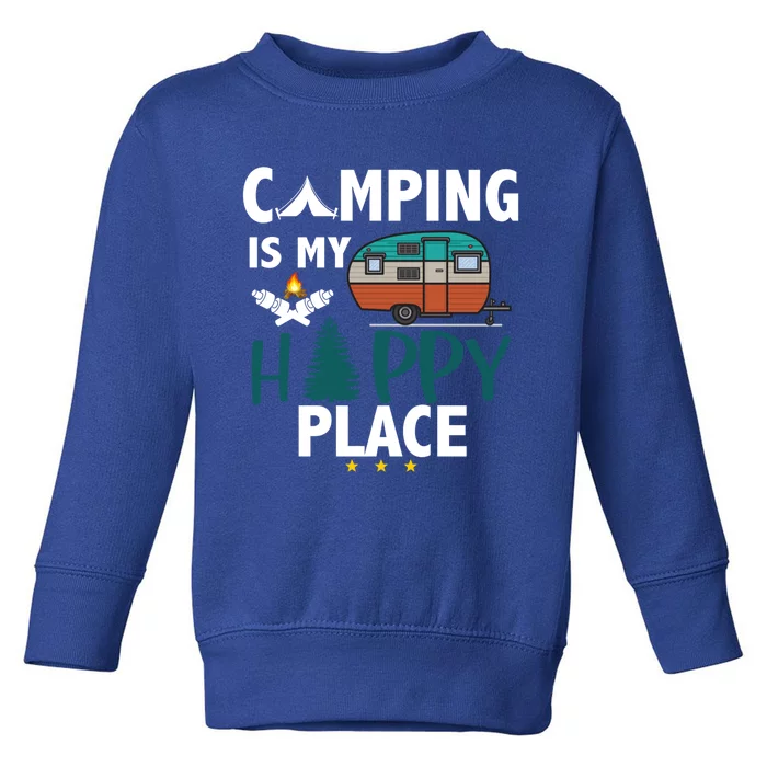 Camping Is My Happy Place Camp Camper Camping Graphic Gift Toddler Sweatshirt