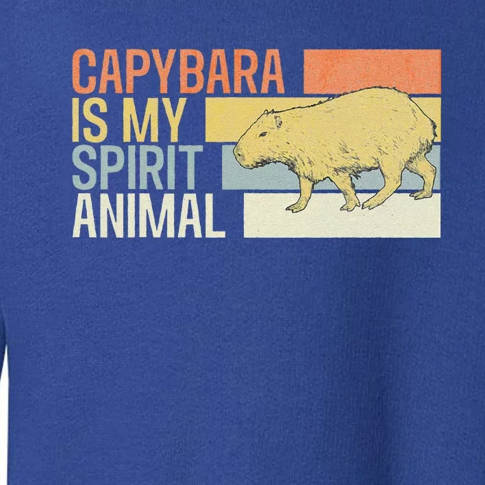 Capybara Is My Spirit Animal. Funny Capybaras Lovers Toddler Sweatshirt