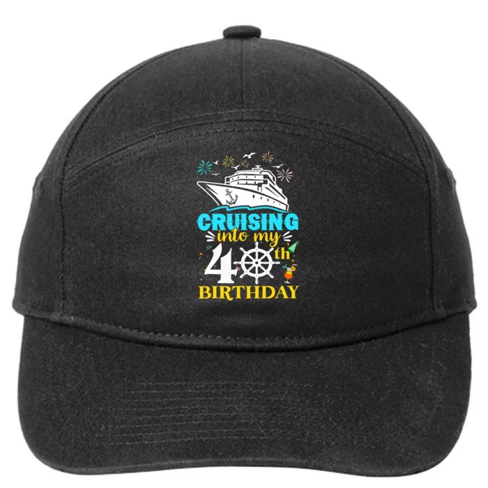 Cruising Into My 40th Birthday 40 Year Old Cruise Birthday 7-Panel Snapback Hat