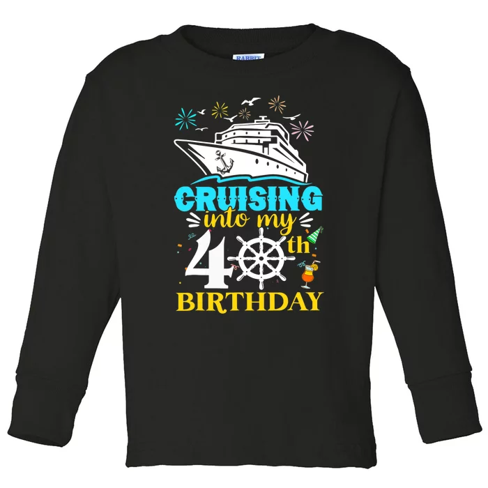 Cruising Into My 40th Birthday 40 Year Old Cruise Birthday Toddler Long Sleeve Shirt