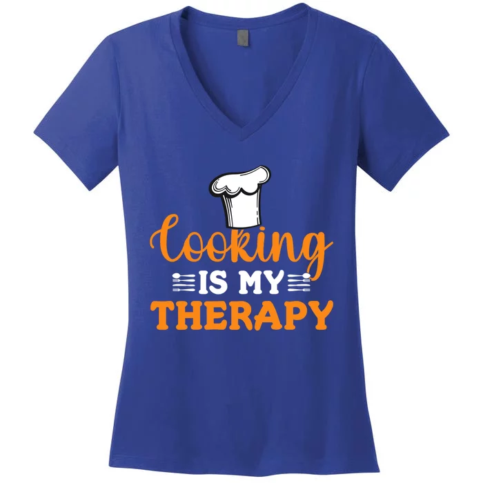 Cooking Is My Therapy Cook Baking Baker Chef Gift Women's V-Neck T-Shirt